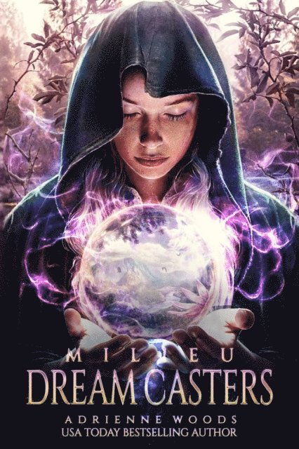 Adrienne Woods - Dream Casters: Milieu, E-bok