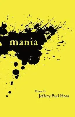 Jeffrey-Paul Horn - Mania, Häftad. Tillgänglighet: Lägg i varukorg