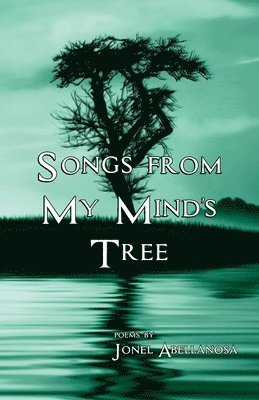 Jonel Abellanosa - Songs From My Mind's Tree, Häftad