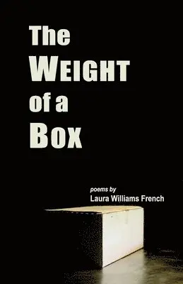 Laura Williams French - Weight of a Box, Häftad. Tillgänglighet: Lägg i varukorg