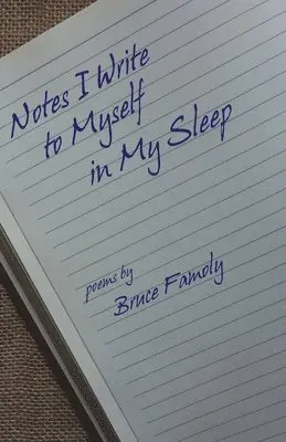 Bruce Famoly - Notes I Write to Myself in My Sleep, Häftad. Tillgänglighet: Lägg i varukorg