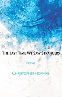 The Last Time We Saw Strangers