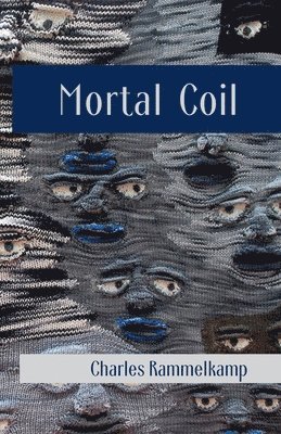 Charles Rammelkamp - Mortal Coil, Häftad