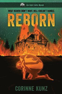 Corrine Kunz - Reborn (An Ash Falls Novel), Häftad
