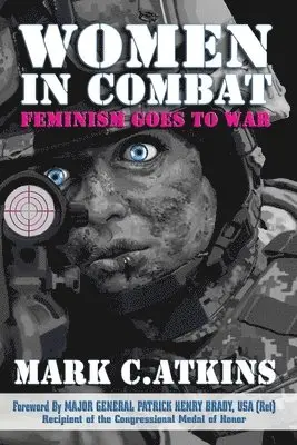 Mark C Atkins - Women in Combat, Häftad. Tillgänglighet: Lägg i varukorg