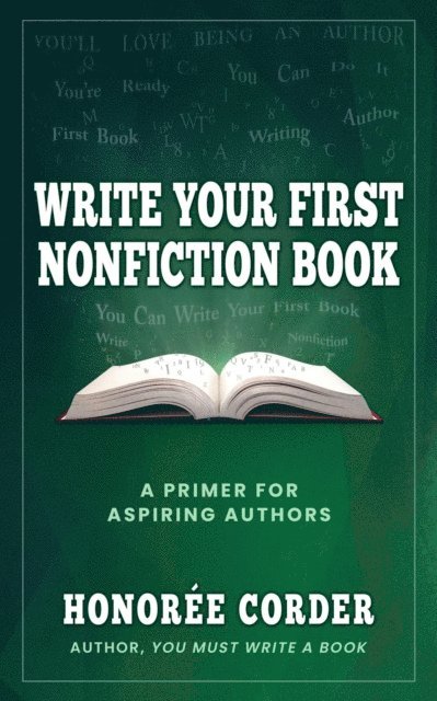 Honoree Corder - Write Your First Nonfiction Book, E-bok