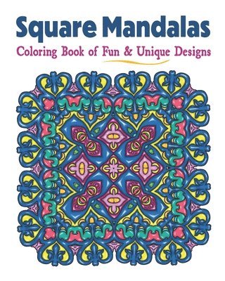 Amazing Color Art - Square Mandalas Coloring Book of Fun & Unique Designs: Relaxing Stress Relief Square Patterns for Relaxation, Meditation and Enjoyment, Häftad. Tillgänglighet: Lägg i varukorg
