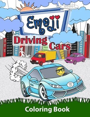 Amazing Color Art, Michelle Brubaker - Emoji Driving Cars Coloring Book: Featuring Race Cars, Classic Cars, Sports Cars and Trucks with Fun Emoji Drivers for Boys, Girls and Kids of All Age, Häftad. Tillgänglighet: Lägg i varukorg