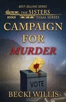 Becki Willis - Campaign for Murder (The Sisters, Texas Series, Book 20), Häftad