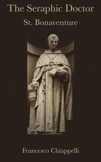 Francesco Chiappelli - Seraphic Doctor, E-bok