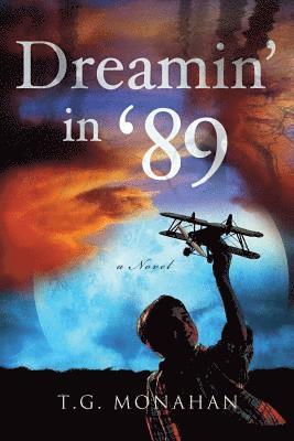 T. G. Monahan - Dreamin' in '89, Häftad