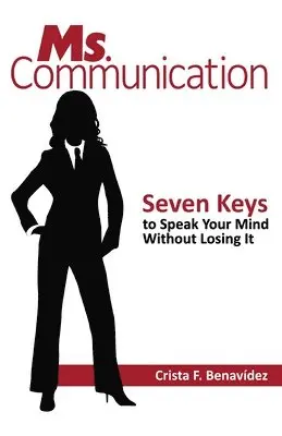 Crista F Benavídez - Ms. Communication, Häftad. Tillgänglighet: Lägg i varukorg