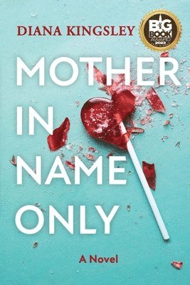 Diana Kingsley - Mother in Name Only, Häftad