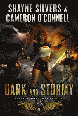 Cameron O'Connell, Shayne Silvers - Dark and Stormy: Phantom Queen Book 4 - A Temple Verse Series, Häftad