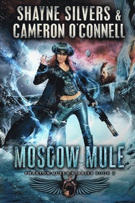 Cameron O'Connell, Shayne Silvers - Moscow Mule: Phantom Queen Book 5 - A Temple Verse Series, Häftad