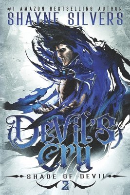 Shayne Silvers - Devil's Cry: Shade of Devil Book 2, Häftad
