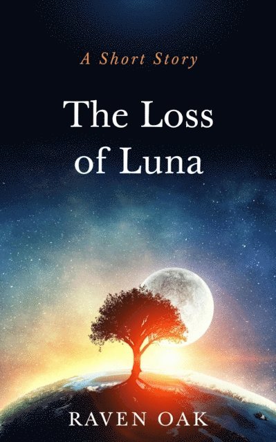 Raven Oak - Loss of Luna, E-bok
