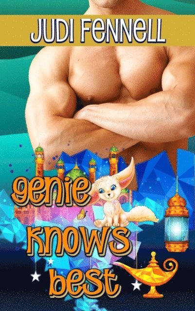 Judi Fennell - Genie Knows Best, E-bok