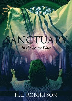H. L. Robertson - Sanctuary: In the Secret Place, Häftad. Tillgänglighet: Lägg i varukorg