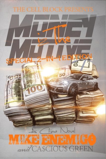 Cascious Green, Mike Enemigo - Money Iz The Motive: Special 2-in-1 Editon, E-bok