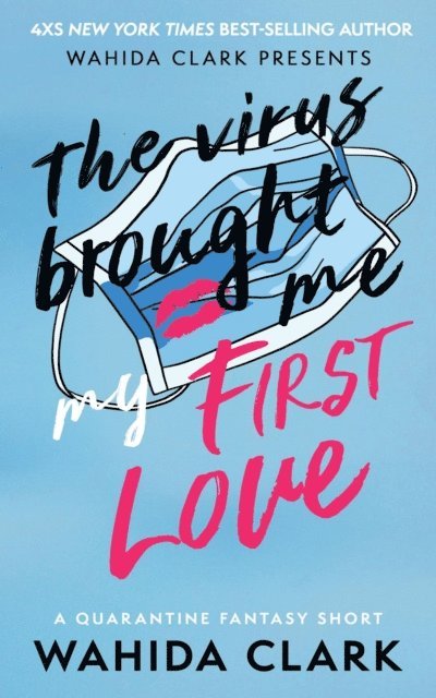 WAHIDA CLARK - Virus Brought Me My First Love, E-bok
