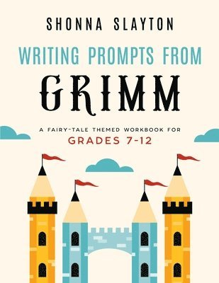 Shonna Slayton - Writing Prompts From Grimm, Häftad. Tillgänglighet: Lägg i varukorg