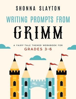 Shonna Slayton - Writing Prompts From Grimm, Häftad. Tillgänglighet: Lägg i varukorg
