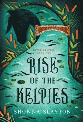 Shonna Slayton - Rise of the Kelpies, Inbunden. Tillgänglighet: Lägg i varukorg