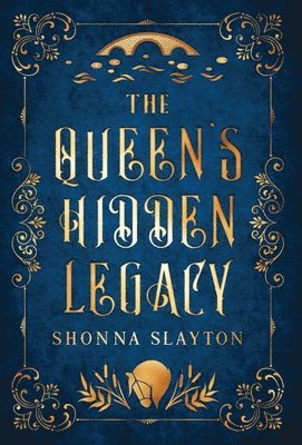 Shonna Slayton - Queen's Hidden Legacy, Inbunden. Tillgänglighet: Lägg i varukorg