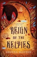 Shonna Slayton - Reign of the Kelpies, Häftad. Tillgänglighet: Lägg i varukorg