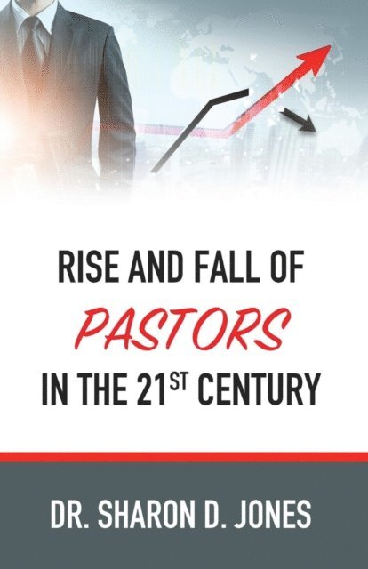 Sharon D Jones - Rise and Fall of Pastors in the 21st Century, E-bok