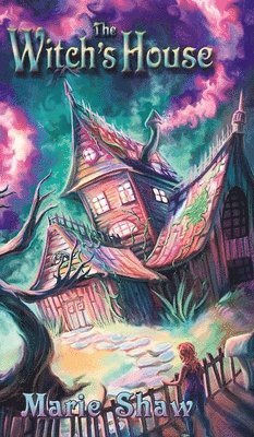 Marie Shaw - Witch's House, Inbunden
