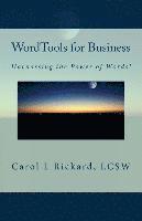 Carol L. Rickard - WordTools for Business: Harnessing the Power of Words!, Häftad