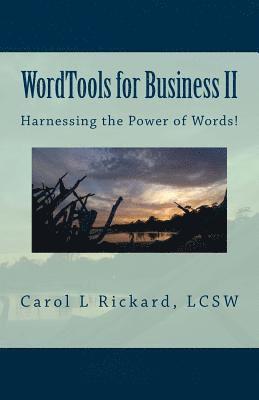 Carol L. Rickard - WordTools for Business II: Harnessing the Power of Words!, Häftad