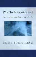Carol L. Rickard - WordTools for Wellness 2: Harnessing the Power of Words!, Häftad