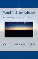 Carol L. Rickard - WordTools for Athletes: Harnessing the Power of Words!, Häftad. Tillgänglighet: Lägg i varukorg