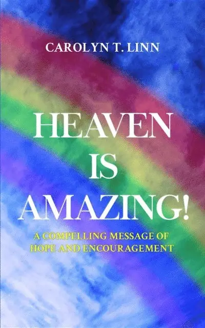 Carolyn  T. Linn - Heaven is Amazing, E-bok. Tillgänglighet: Lägg i varukorg