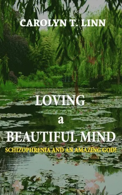 Carolyn T. Linn - Loving A Beautiful Mind, E-bok. Tillgänglighet: Lägg i varukorg