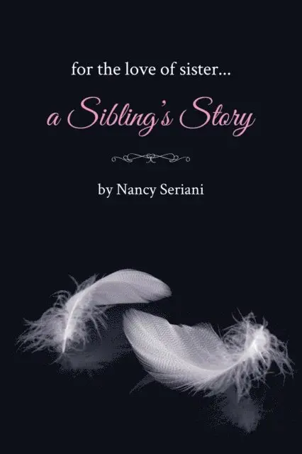 Nancy Seriani - For the Love of Sister...A Sibling's Story, E-bok. Tillgänglighet: Lägg i varukorg