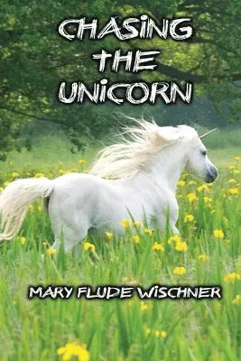Mary Flude Wischner - Chasing the Unicorn, Häftad. Tillgänglighet: Lägg i varukorg
