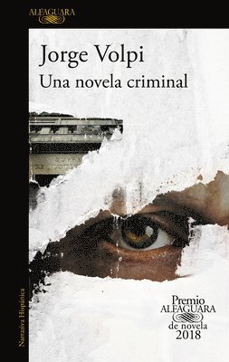 Jorge Volpi - Una Novela Criminal (Premio Alfaguara 2018) / The Cassez-Vallarta Affair: A Crime Novel, Häftad