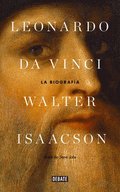 Leonardo Da Vinci: La Biografia / Leonardo Da Vinci