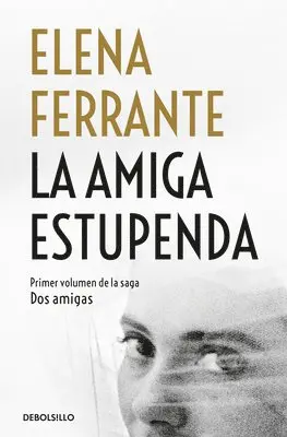 La Amiga Estupenda / My Brilliant Friend