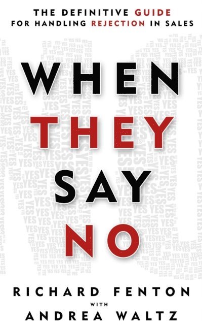 Andrea Waltz, Richard Fenton - When They Say No, E-bok