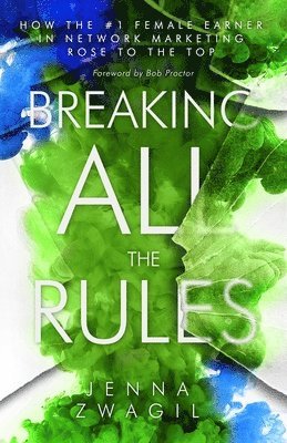 Jenna Zwagil - Breaking All the Rules, Häftad