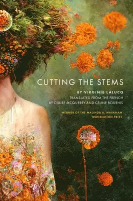 Virginie Lalucq - Cutting the Stems, Häftad. Tillgänglighet: Lägg i varukorg