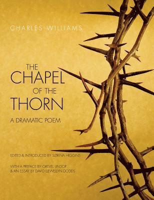 Charles Williams, Srina Higgins - Chapel of the Thorn, Inbunden