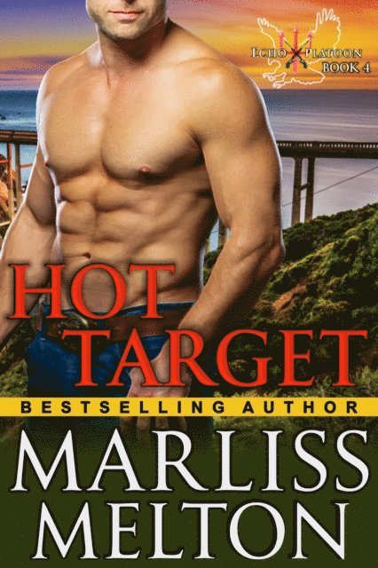 Marliss Melton - Hot Target (The Echo Platoon Series, Book 4), E-bok
