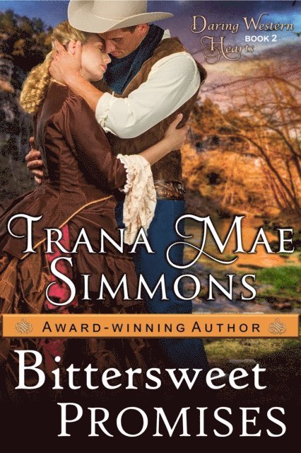 Trana Mae Simmons - Bittersweet Promises (Daring Western Hearts Series, Book 2), E-bok