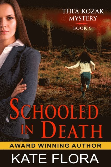 Kate Flora - Schooled in Death (The Thea Kozak Mystery Series, Book 9), E-bok